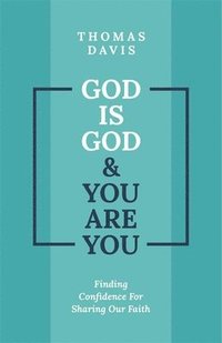 bokomslag God is God and You are You