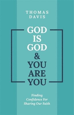 Thomas Davis - God is God and You are You, Häftad