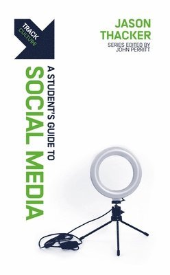 Jason Thacker - Track: A Student's Guide to Social Media, Häftad
