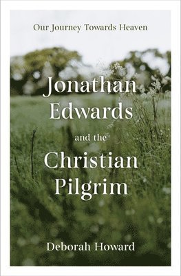 bokomslag Jonathan Edwards and the Christian Pilgrim