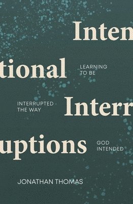 Intentional Interruptions