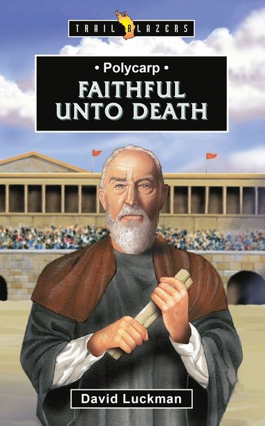 bokomslag Polycarp: Faithful unto Death