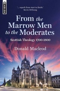 bokomslag From the Marrow Men to the Moderates