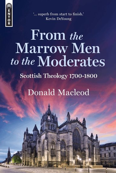 Donald Macleod - From the Marrow Men to the Moderates, Inbunden