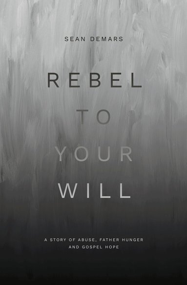 Sean DeMars - Rebel to Your Will, Häftad