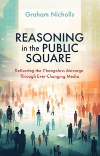 bokomslag Reasoning in the Public Square