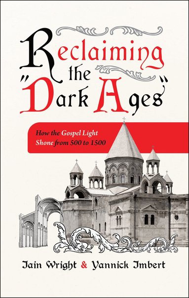bokomslag Reclaiming the 'Dark Ages'