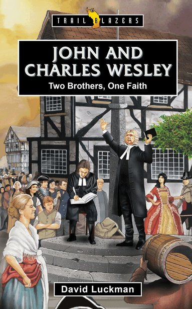 David Luckman - John and Charles Wesley: Two Brothers, One Faith, Häftad