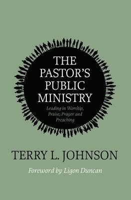 Terry L. Johnson, Terry L Johnson - Pastor's Public Ministry, Häftad