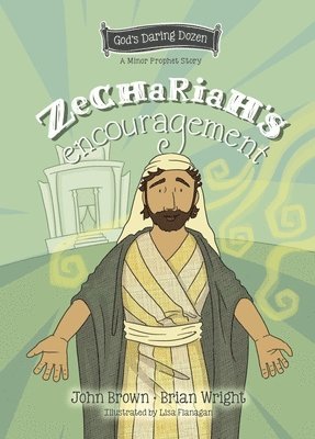 Zechariahs Encouragement 1