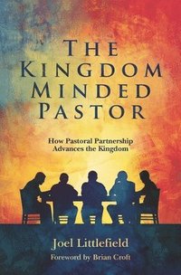 bokomslag The KingdomMinded Pastor