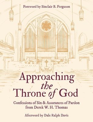 Derek W. H. Thomas, Derek W H Thomas - Approaching the Throne of God, Häftad