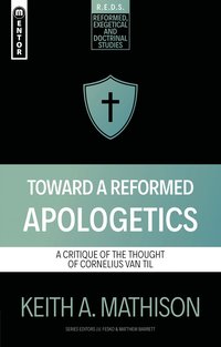 bokomslag Toward a Reformed Apologetics