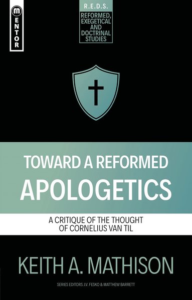 bokomslag Toward a Reformed Apologetics