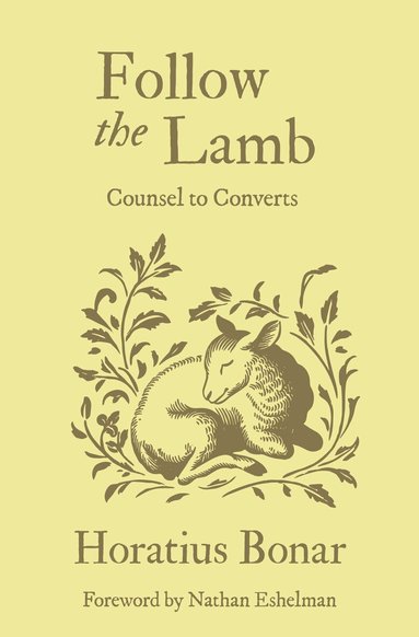 Horatius Bonar - Follow the Lamb, Inbunden