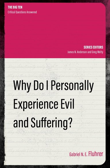 Gabriel N. E. Fluhrer - Why Do I Personally Experience Evil and Suffering?, Häftad