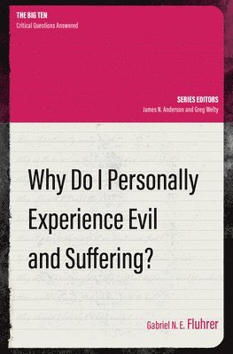bokomslag Why Do I Personally Experience Evil and Suffering?