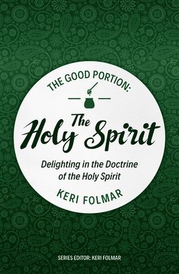 bokomslag Good Portion - the Holy Spirit