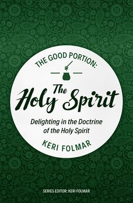 The Good Portion  the Holy Spirit 1