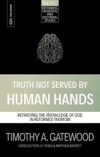 bokomslag Truth Not Served by Human Hands