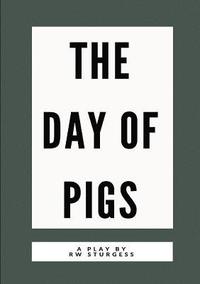 bokomslag Day of Pigs