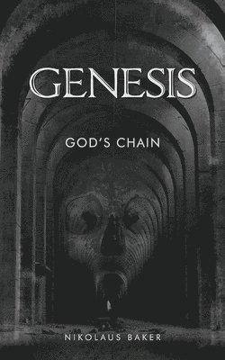 GENESIS: 1 GOD'S CHAIN 1