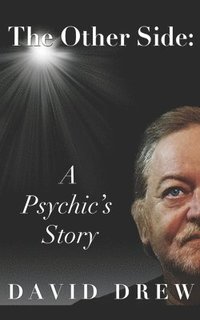 bokomslag The Other Side: A Psychic's Story