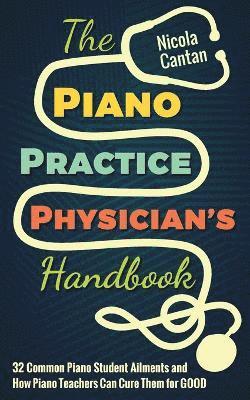 Piano Practice Physician's Handbook