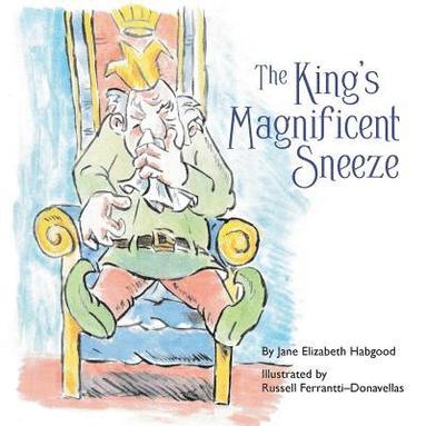 bokomslag The King's Magnificent Sneeze