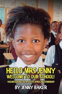 Hello Mrs Jenny, Welcome to our School!