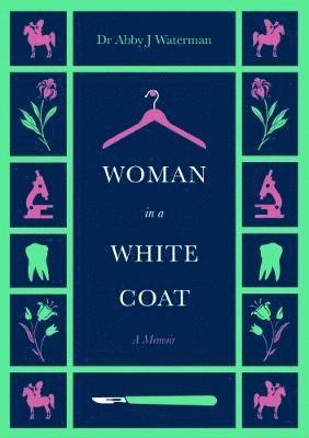 Abby J. Waterman - Woman in a White Coat, Häftad