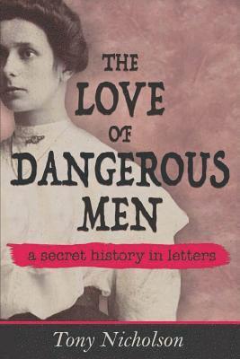 The Love of Dangerous Men 1