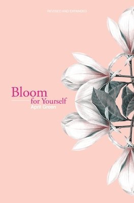April Green - Bloom for Yourself, Häftad
