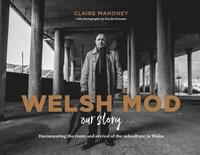bokomslag Welsh Mod: Our Story