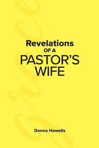 bokomslag Revelations of a Pastor's Wife