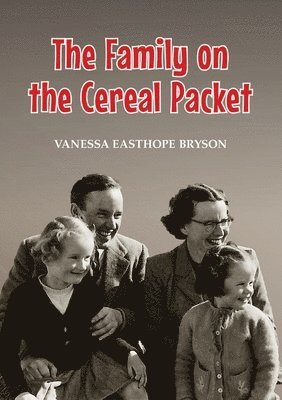 Vanessa Bryson - Family on the Cereal Packet, Häftad