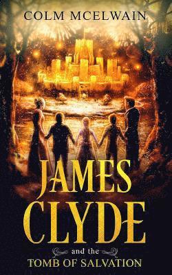 James Clyde and the Tomb of Salvation 1