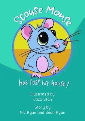 Sean Ryan, Nic Ryan - Scouse Mouse Has Lost His House, Häftad