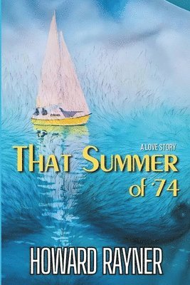 Howard Rayner - That Summer of '74, Häftad