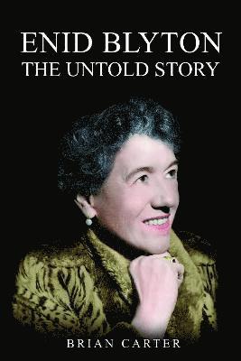 Enid Blyton: The Untold Story
