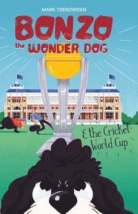 bokomslag Bonzo the Wonder Dog and the Cricket World Cup
