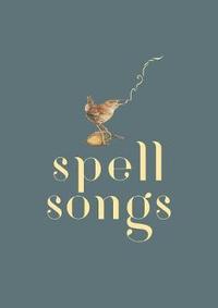 bokomslag The Lost Words: Spell Songs