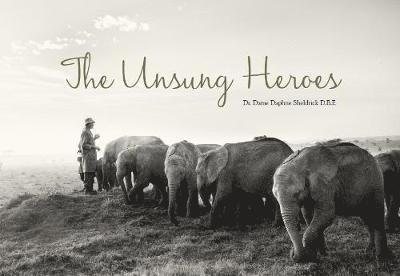 Sheldrick, D: Unsung Heroes
