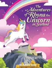 bokomslag The Adventures of Rhona The Unicorn in Scotland