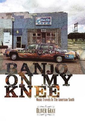 Oliver Gray - Banjo On My Knee, Häftad