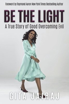 Gita Jairaj - Be The Light, Häftad