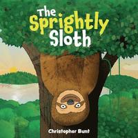 bokomslag The Sprightly Sloth