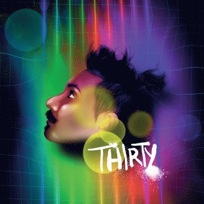 Thirty: The Life of an Artist, a Buddhist, a Friend, a Volcano of Ideas