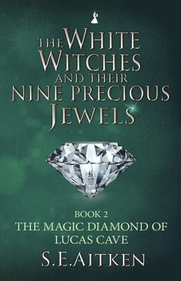 bokomslag The White Witches and Their Nine Precious Jewels: Book 2