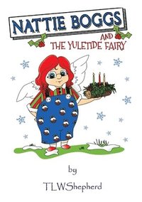 bokomslag Nattie Boggs and the Yuletide Fairy